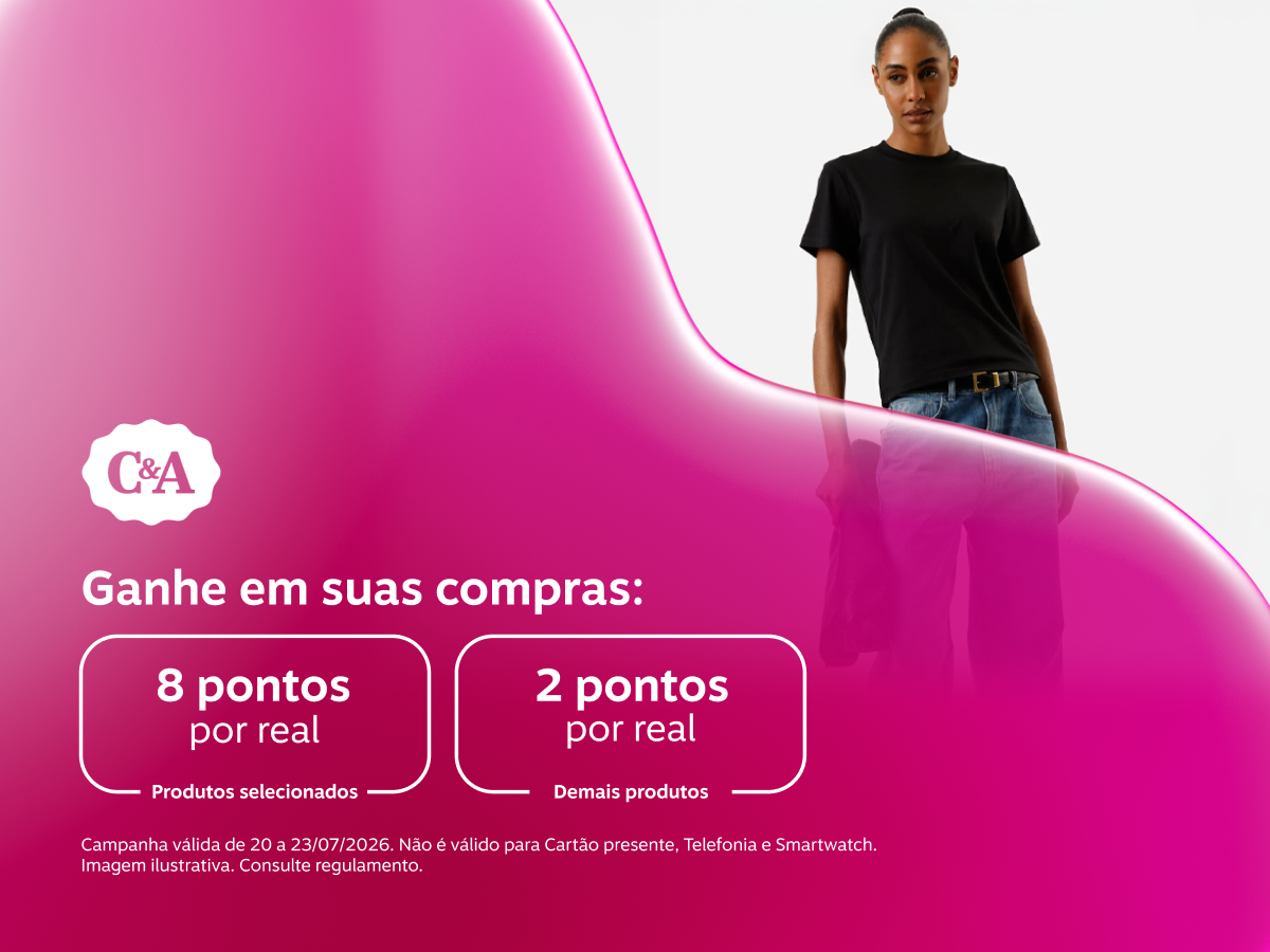 Ganhe em suas compras na C&A: 8 pontos por real em produtos selecionados e 2 pontos por real demais produtos