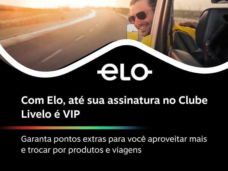 Com Elo, até sua assinatura no Clube Livelo é VIP. Garanta pontos extras para você aproveitar mais e trocar por produtos e viagens