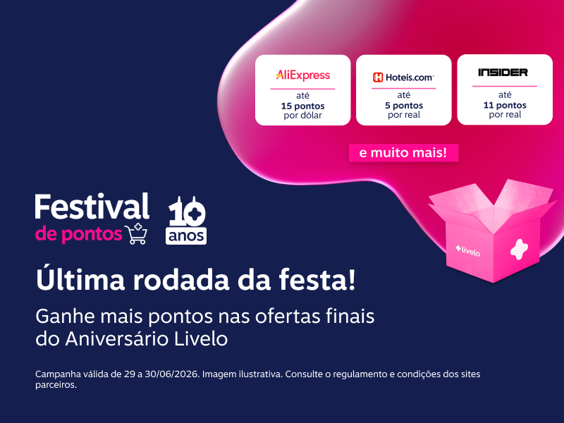 Última rodada da festa! Ganhe mais pontos nas ofertas finais do Aniversário Livelo