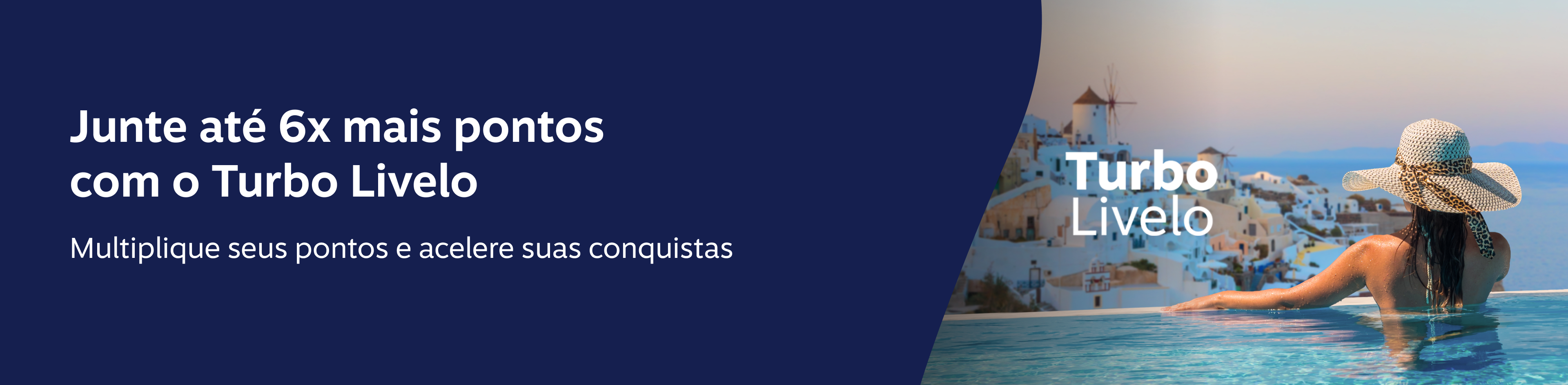 Junte até 6x mais pontos com o Turbo Livelo. Multiplique seus pontos e acelere suas conquistas., imagem clicável, ir para https://livelo.com.br/turbo-livelo/turbinar