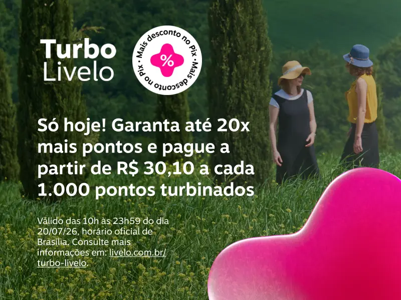 Só hoje! Garanta até 20x mais pontos e pague a partir de R$ 30,10 a cada 1.000 pontos turbinados