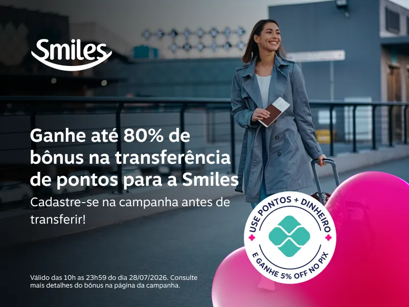 Ganhe até 80% de bônus na transferência para a Smiles. Cadastre-se na campanha e transfira seus pontos