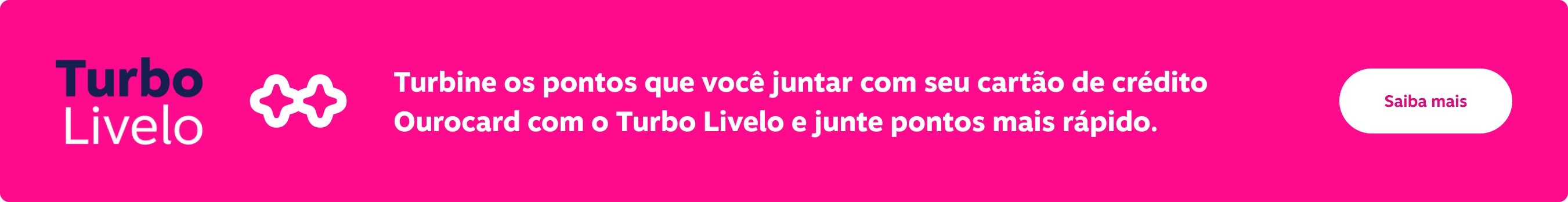 Turbine os pontos que você juntar com seu cartão de crédito Ourocard com o Turbo Livelo e junte pontos mais rápido., imagem clicável, ir para https://www.livelo.com.br/turbo-livelo