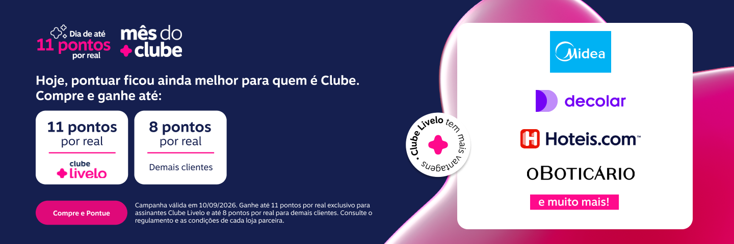 Hoje, pontuar ficou ainda melhor para quem é Clube. Compre e ganhe até: 11 pontos por real com Clube Livelo e 8 pontos por real demais clientes 