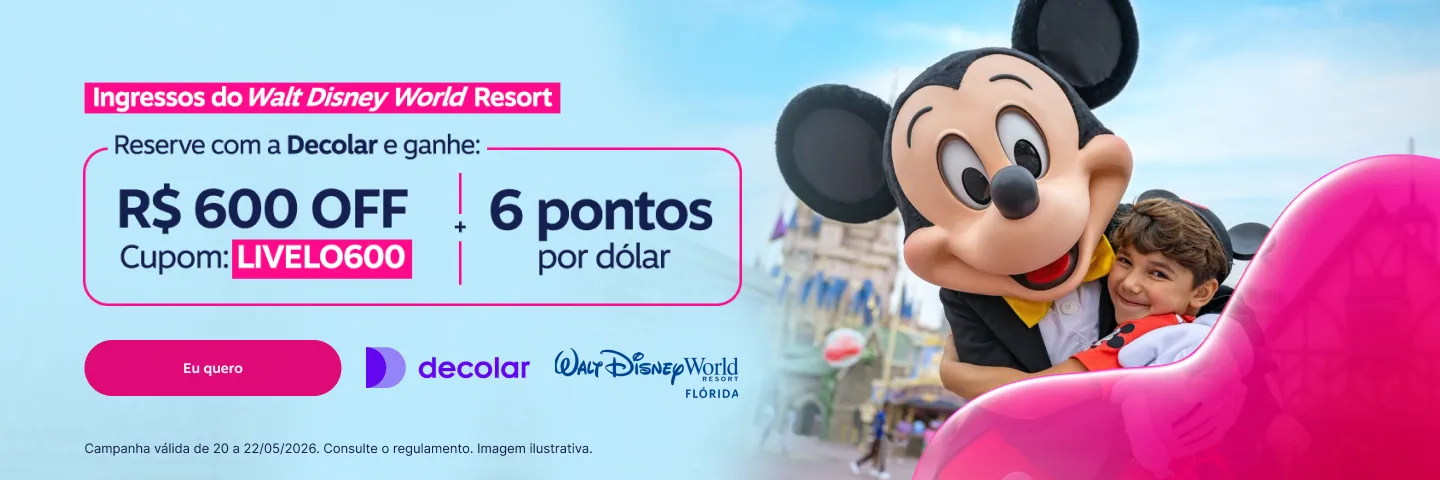Ingressos do Walt Disney World Resort! Reserve com a Decolar e ganhe: R$ 600 OFF com o cupom: LIVELO600 + 6 pontos por dólar