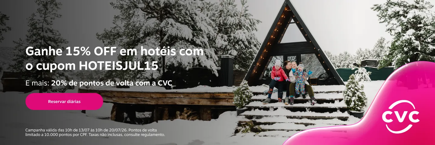 Ganhe 15% OFF em hotéis com o cupom HOTEISJUL15.  E mais: 20% de pontos de volta com a CVC
