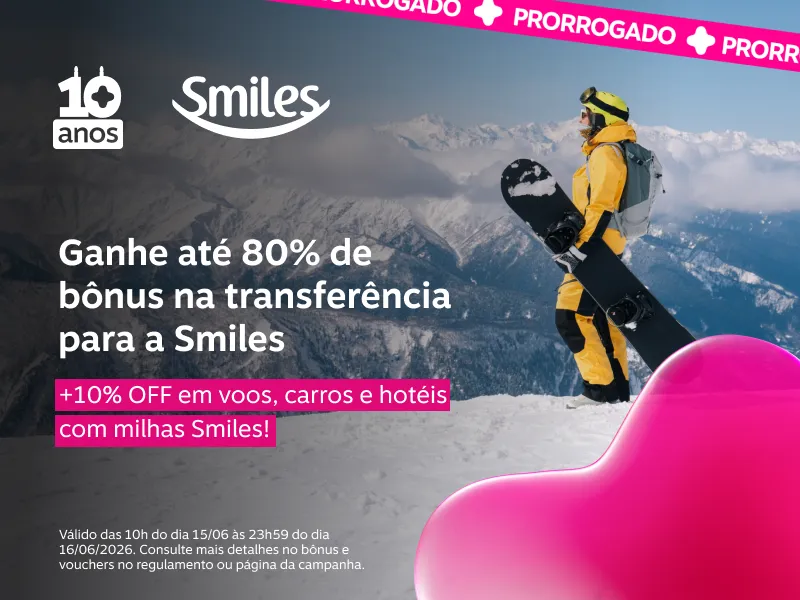 Ganhe até 80% de bônus na transferência para a Smiles +10% OFF em voos, carros e hotéis com milhas Smiles!