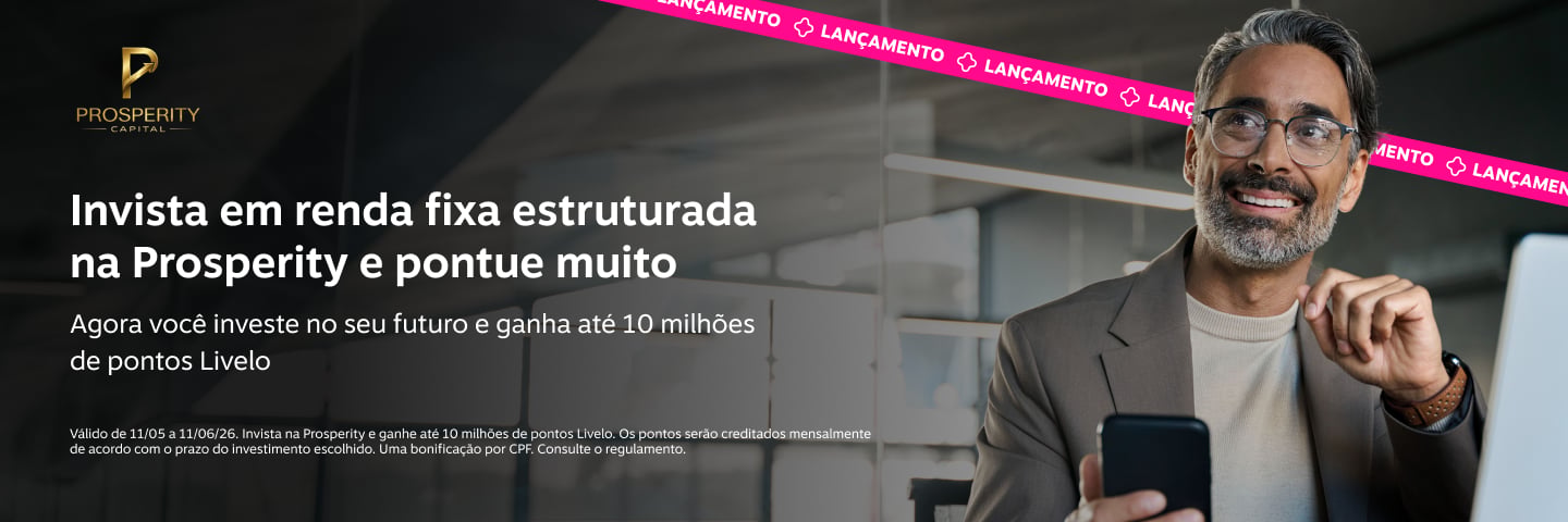 Invista em renda fixa estruturada na Prosperity e pontue muito