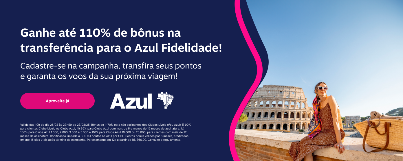  Próximo embarque garantido. Ganhe até 110% de bônus na transferência para o Azul Fidelidade. Cadastre-se na campanha, transfira seus pontos e planeje a viagem que você tanto quer. 