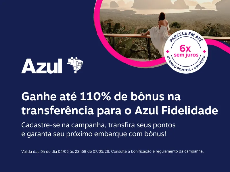 Ganhe até 110% de bônus na transferência para o Azul Fidelidade!​ Cadastre-se na campanha e transfira seus pontos