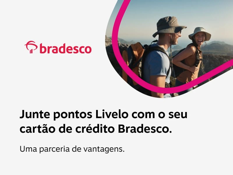 Junte pontos Livelo com o seu cartão de crédito Bradesco.