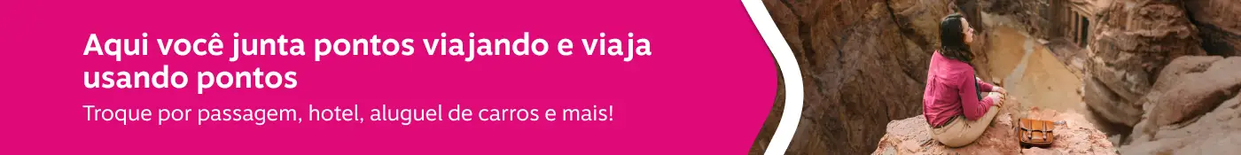 Aqui você junta pontos viajando e viaja usando pontos