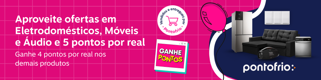 Vendidos e entregues por Pontofrio. Ofertas em Eletrodomésticos e Móveis e 5 pontos por real. Para demais produtos, ganhe 4 pontos por real., imagem clicável, ir para https://www.livelo.com.br/juntar-pontos/parceiros/pontofrio/PTF