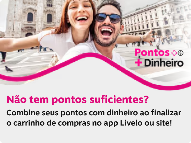 Não tem pontos suficientes? Combine seus pontos com dinheiro ao finalizar o carrinho de compras no app Livelo ou site!