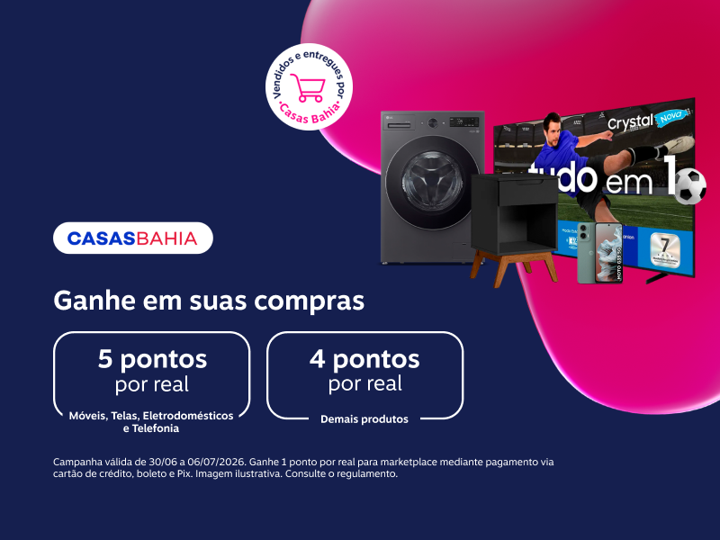 Ganhe em suas compras: 5 pontos por real em Móveis, Telas, Eletrodomésticos e Telefonia e 4 pontos por real nos demais produtos vendidos e entregues por Casas Bahia