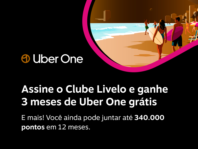 Assine o Clube Livelo e ganhe 3 meses de Uber One grátis