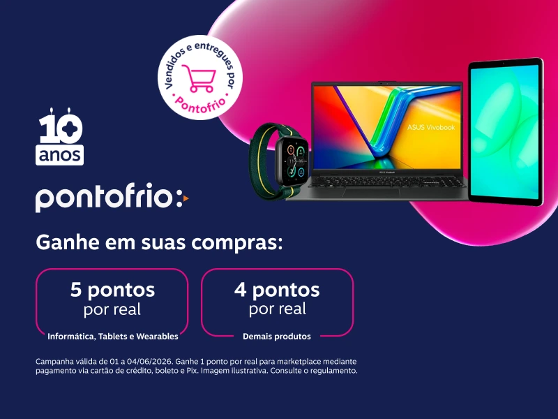 Ganhe em suas compras no Pontofrio: 5 pontos por real em Informática, Tablets e Wearables e 4 pontos por real demais produtos