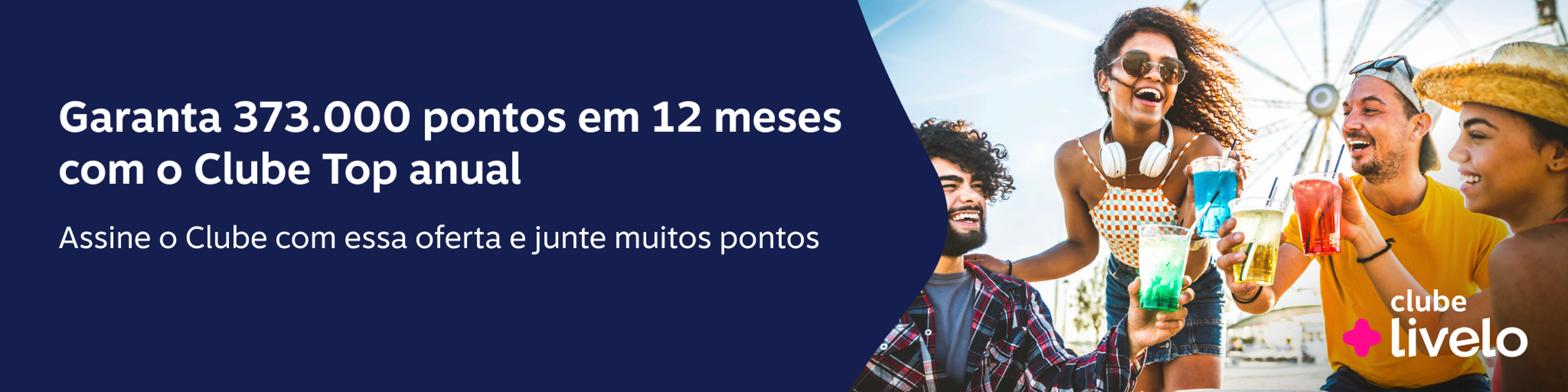 Garanta 373.000 pontos em 12 meses com o Clube Top anual. Assine o Clube com essa oferta e junte muitos pontos. , imagem clicável, ir para https://www.livelo.com.br/ofertas-clube