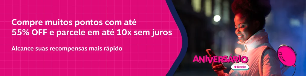 Compre muitos pontos com até 55% OFF e parcele em até 10x sem juros. Alcance suas recompensas mais rápido., imagem clicável, ir para https://www.livelo.com.br/compra-de-pontos/produto/LIVCompraDePontos?skuId=LIVSKUCompraDePontos