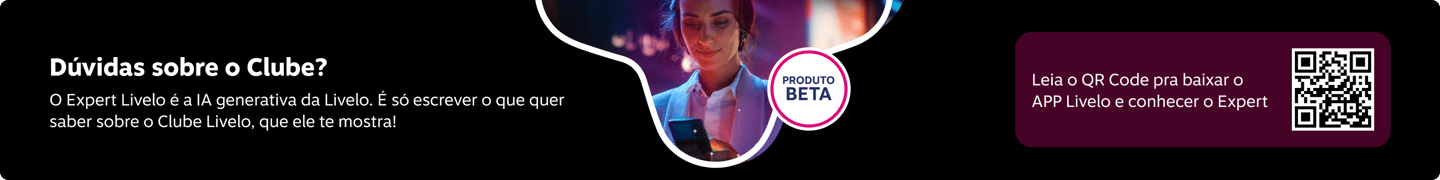 O Expert Livelo é a IA generativa da Livelo. É só escrever o que quer saber sobre o Clube Livelo, que ele te mostra!, imagem clicável, ir para /expert-livelo