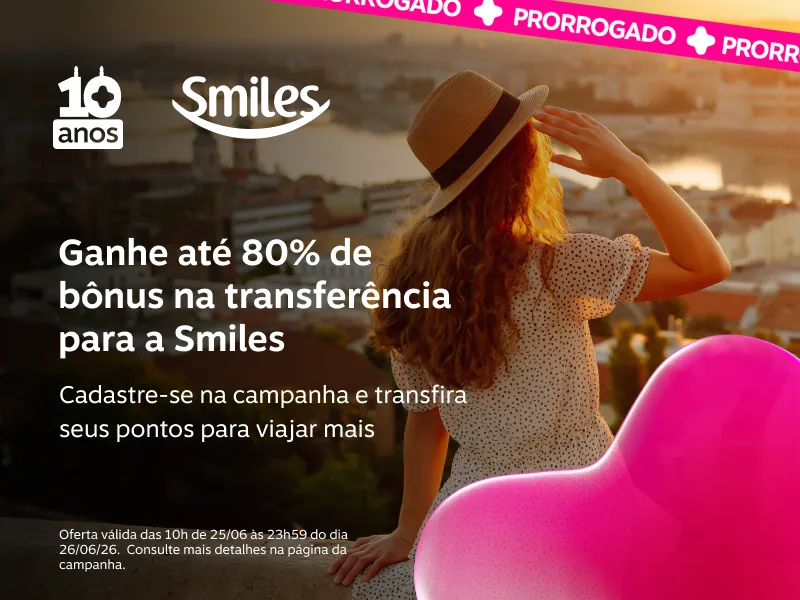 Ganhe até 80% de bônus na Smiles! Cadastre-se na campanha e transfira seus pontos para viajar mais