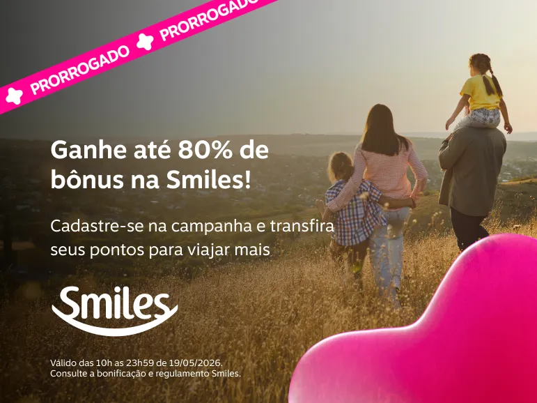 Ganhe até 80% de bônus na Smiles! Cadastre-se na campanha e transfira seus pontos para viajar mais