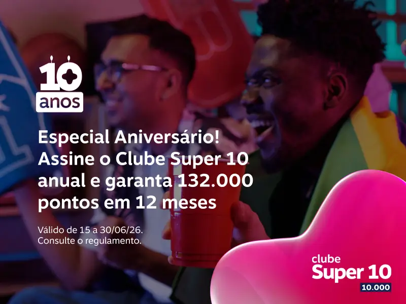 Assine o Clube Super 10 anual e junte 132.000 pontos em 12 meses. Receba 10.000 pontos do plano por mês + 1.000 pontos extras mensais por 12 meses