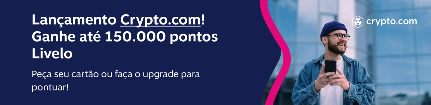 Lançamento Crypto.com! Ganhe até 150.000 pontos Livelo, imagem clicável, ir para https://www.livelo.com.br/juntar-pontos/parceiro/crypto