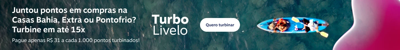 Juntou pontos em compras na Casas Bahia, Extra ou Pontofrio? Turbine em até 15x. Pague apenas R$ 31 a cada 1.000 pontos turbinados!, imagem clicável, ir para https://www.livelo.com.br/turbo-livelo/turbinar