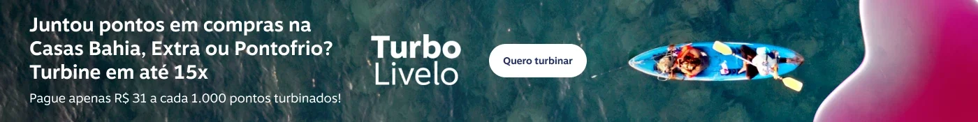 Juntou pontos em compras na Casas Bahia, Extra ou Pontofrio? Turbine em até 15x. Pague apenas R$ 31 a cada 1.000 pontos turbinados!, imagem clicável, ir para https://www.livelo.com.br/turbo-livelo/turbinar
