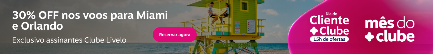 30% OFF nos voos para Miami e Orlando. Exclusivo assinantes Clube Livelo, imagem clicável, ir para https://www.livelo.com.br/ofertas-passagens?destination=MIA%2CMCO%2CFLL&period=1-2%2C3-6%2C7-12%2C13-20