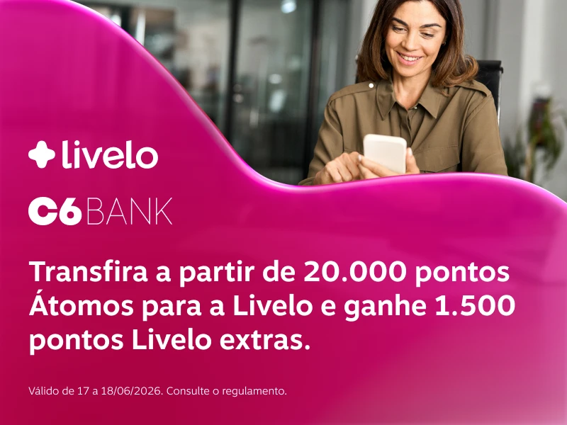 Use seus pontos C6 Átomos na Livelo e ganhe 1.500 pontos extras! Transfira a partir de 20.000 pontos C6 Átomos e receba pontos Livelo
