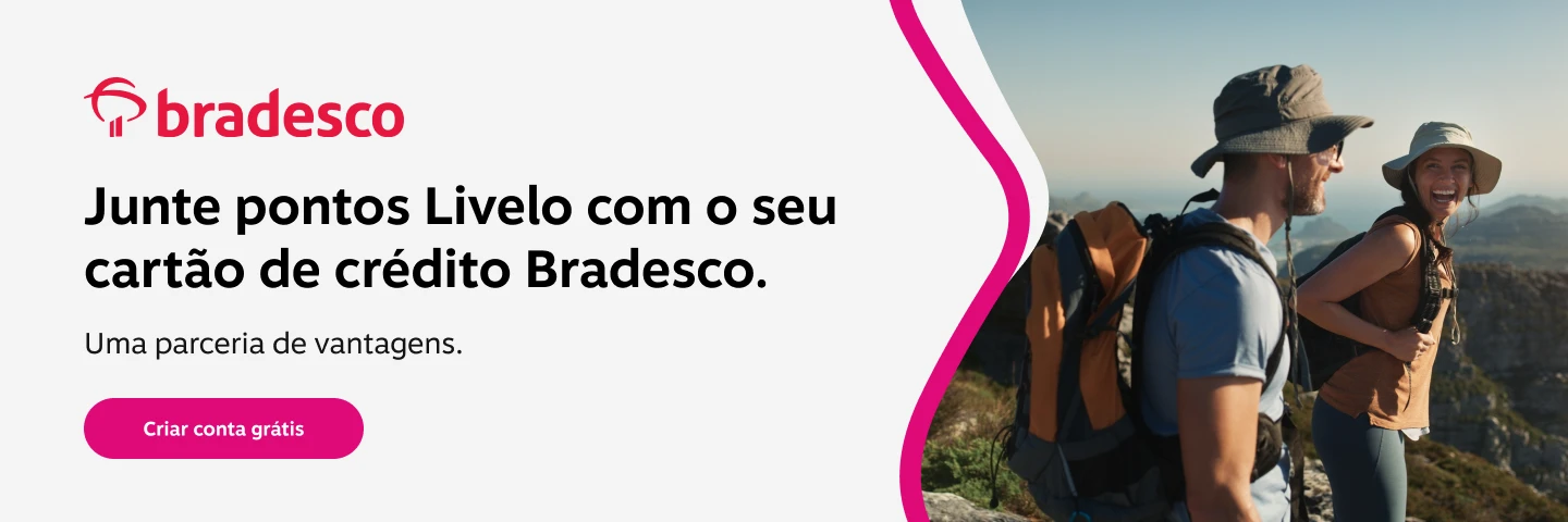 Junte pontos Livelo com o seu cartão de crédito Bradesco. 