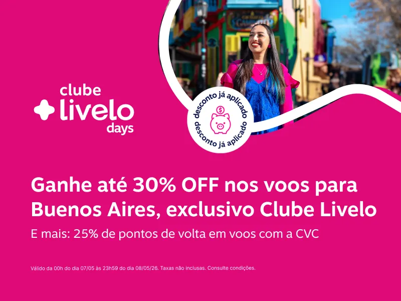Ganhe até 30% OFF nos voos para Buenos Aires, exclusivo Clube Livelo. E mais: 25% de pontos de volta em voos com a CVC