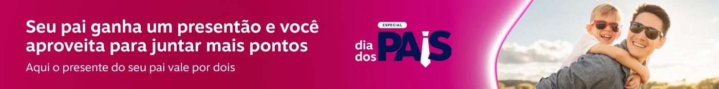 Especial Dia dos Pais. Aproveite para juntar mais pontos., imagem clicável, ir para /