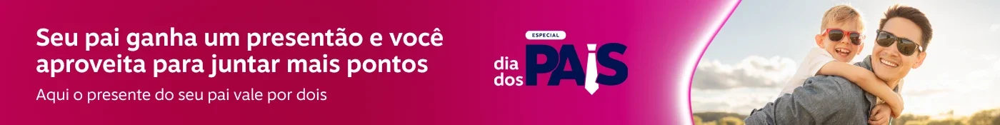 Especial Dia dos Pais. Aproveite para juntar mais pontos., imagem clicável, ir para /