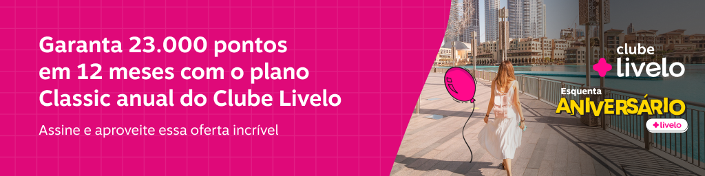 Garanta 23.000 pontos em 12 meses com o plano Classic anual do Clube Livelo.  , imagem clicável, ir para https://www.livelo.com.br/ofertas-clube