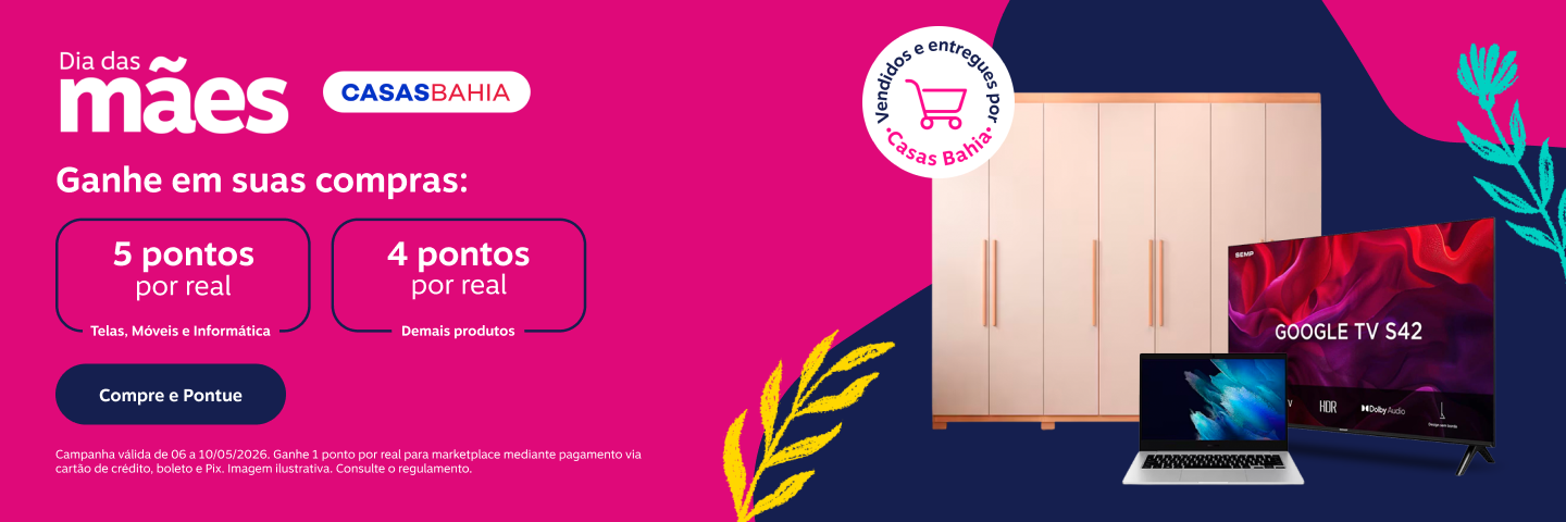 Ganhe em suas compras: 5 pontos por real em Telas, Móveis e Informática e 4 pontos por real para demais produtos