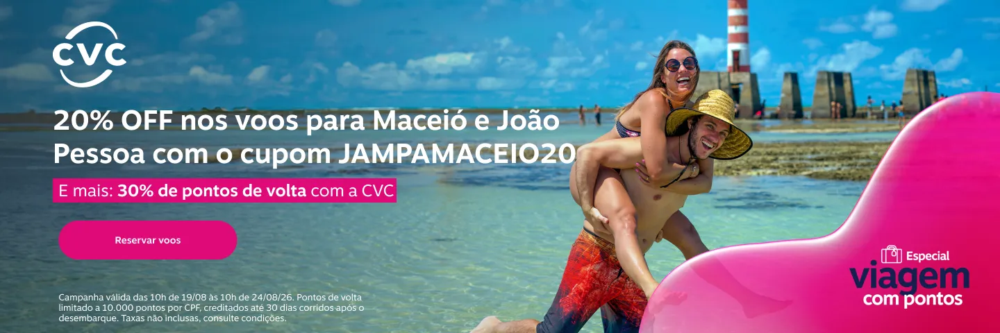 20% OFF nos voos para Maceió e João Pessoa com o cupom JAMPAMACEIO20. E mais: 30% de pontos de volta com a CVC