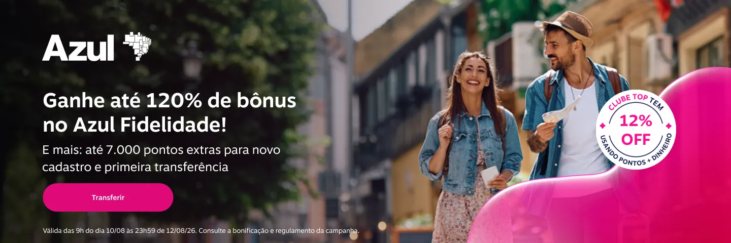 Ganhe até 120% de bônus no Azul Fidelidade! Transfira seus pontos e ganhe até 7.000 pontos bônus na 1ª transferência