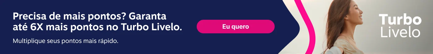 Precisa de mais pontos? Garanta até 6X mais pontos no Turbo Livelo. Multiplique seus pontos mais rápido., imagem clicável, ir para https://www.livelo.com.br/turbo-livelo/turbinar