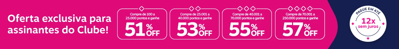 Oferta exclusiva para assinantes do Clube! Compre de 100 a 25.000 pontos e ganhe 51% OFF. Compre de 25.001 a 40.000 pontos e ganhe 53% OFF. Compre de 40.001 a 70.000 pontos e ganhe 55% OFF. Compre de 70.001 a 250.000 pontos e ganhe 57% OFF.