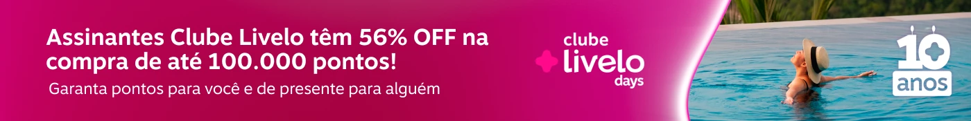 Assinantes Clube Livelo têm 56% OFF na compra de até 100.000 pontos! Garanta pontos para você e de presente para alguém