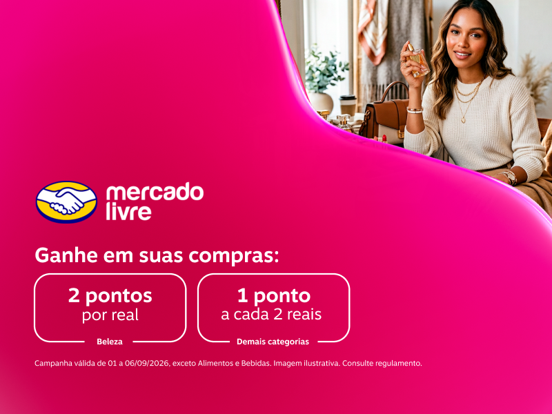 Ganhe em suas compras no Mercado Livre: 2 pontos por real em Beleza e 1 ponto a cada 2 reais demais categorias 
