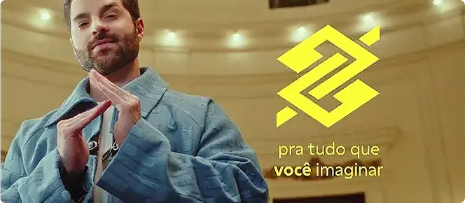 Banco do Brasil, pra tudo que você imaginar.