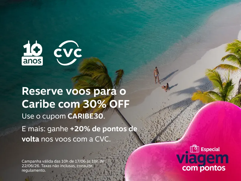 Reserve voos para o Caribe com 30% OFF, cupom: CARIBE30 + 20% de pontos de volta com a CVC