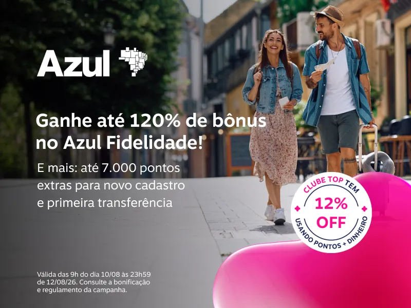 Ganhe até 120% de bônus no Azul Fidelidade! Transfira seus pontos e ganhe até 7.000 pontos bônus na 1ª transferência
