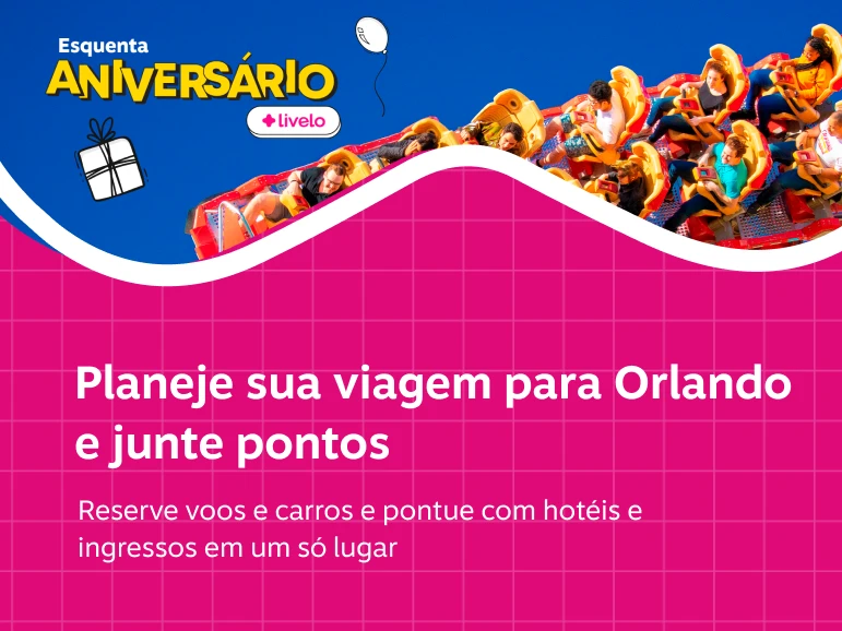 Planeje sua viagem para Orlando e junte pontos. Reserve voos e carros e pontue com hotéis e ingressos em um só lugar