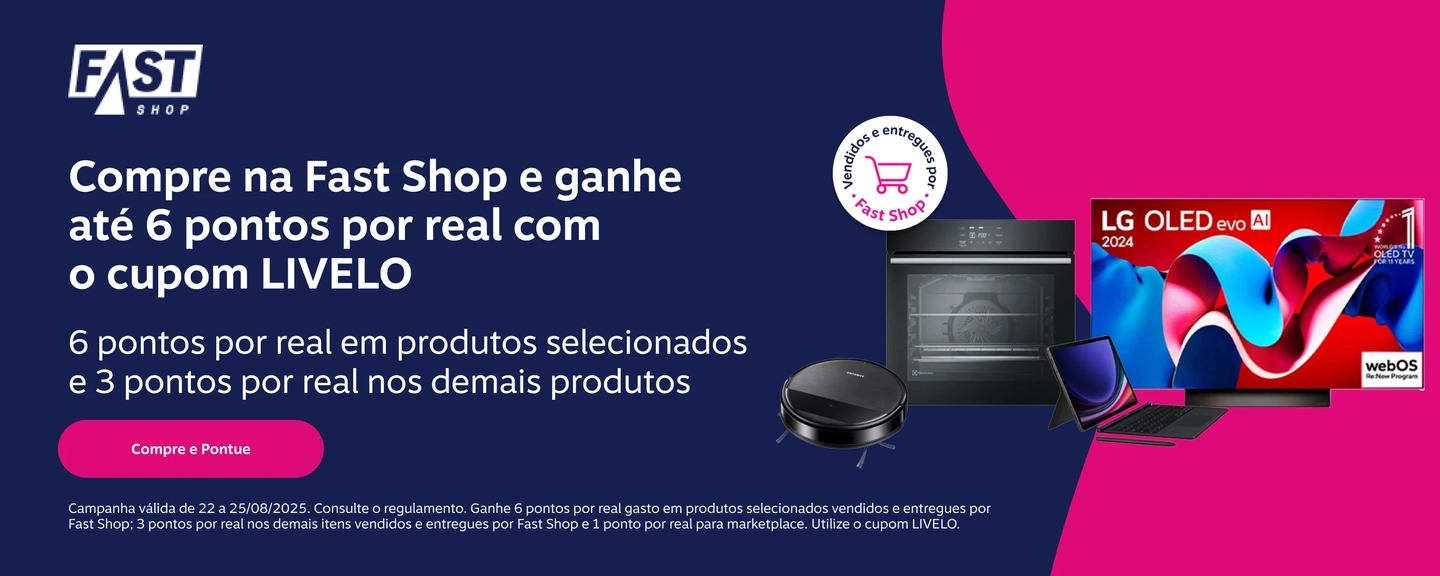 Compre na Fast Shop e ganhe até 6 pontos por real com o cupom LIVELO. 6 pontos por real em produtos selecionados e 3 pontos por real nos demais produtos.