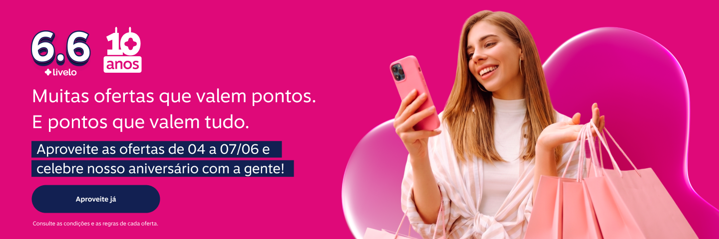 Muitas ofertas que valem pontos. E pontos que valem tudo. Aproveite as ofertas de 04 a 07/06 e comemore o Aniversário Livelo com a gente!